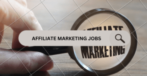 Read more about the article Affiliate Marketing Jobs: A Comprehensive Guide to Opportunities and Success in 2024
