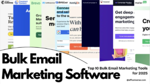 Read more about the article Bulk Email Marketing Software: Your Complete Guide for 2025