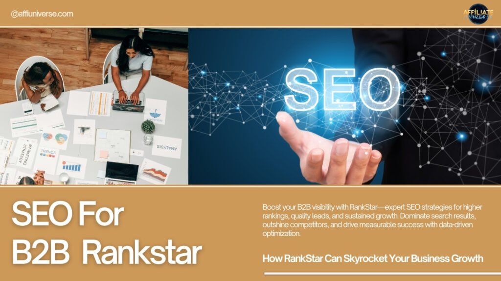 SEO For B2B Rankstar : How RankStar Can Skyrocket Your Business Growth